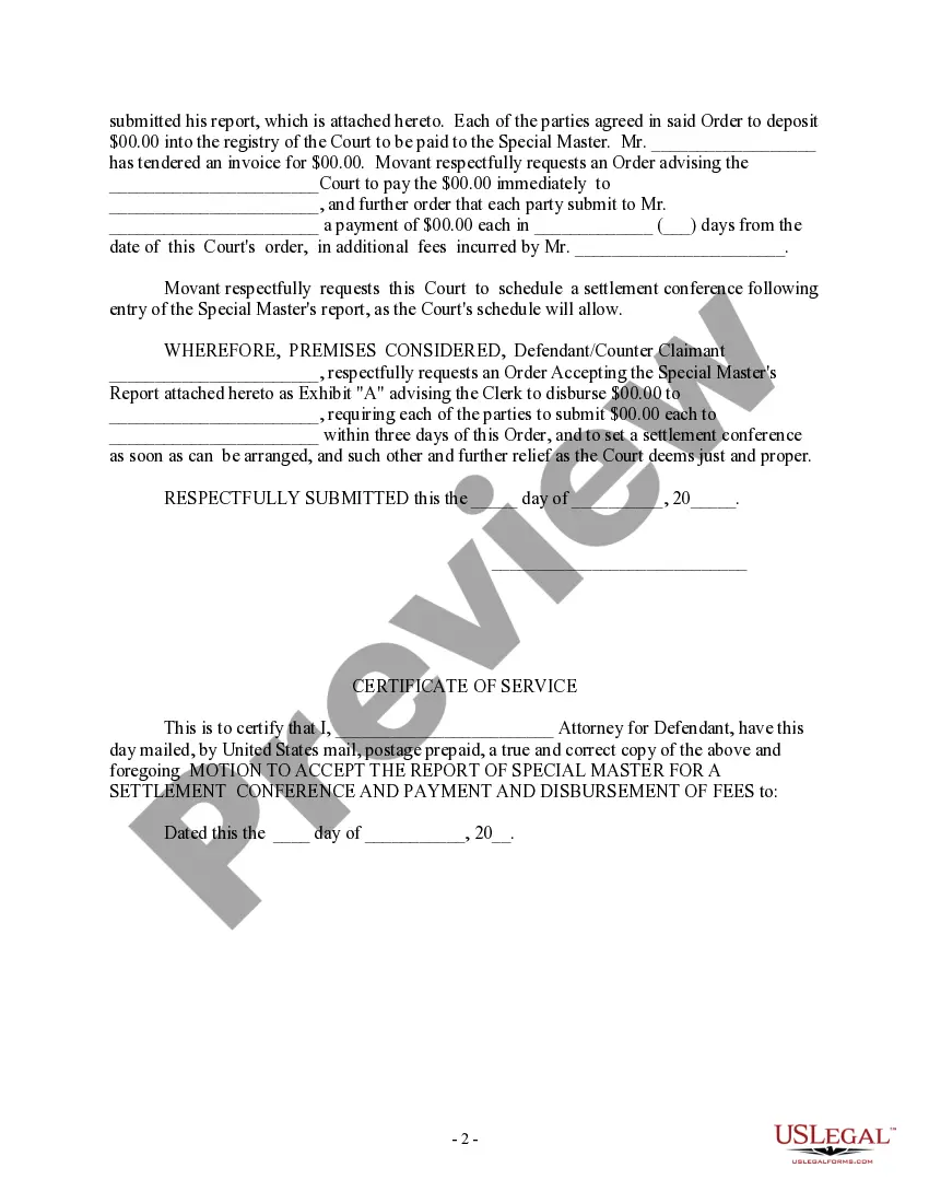 Get Motion to Accept the Report of Special Master For a Settlement Conference and Payment and Disbursement of Fees Preview Motion to Accept the Report of Special Master For a Settlement Conference and Payment and Disbursement of Fees