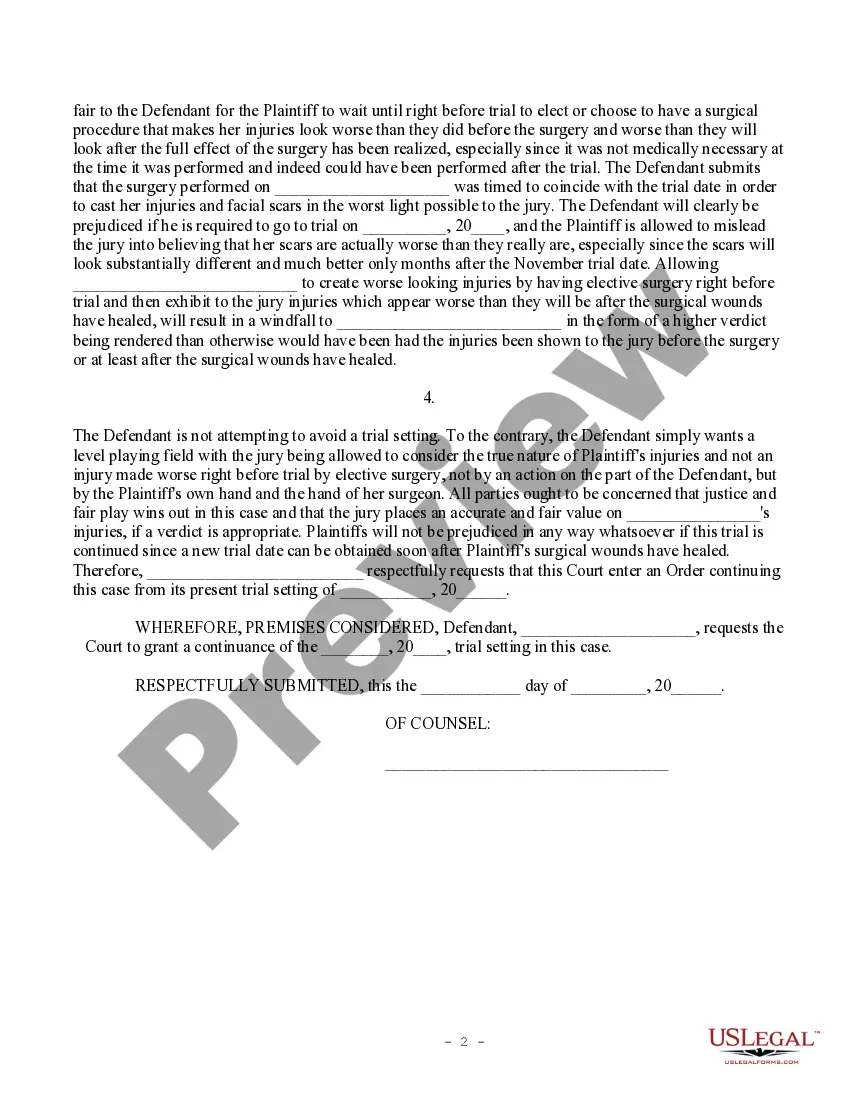 Get Motion for Trial Continuance until Surgical Scarring Healed Preview Motion for Trial Continuance until Surgical Scarring Healed