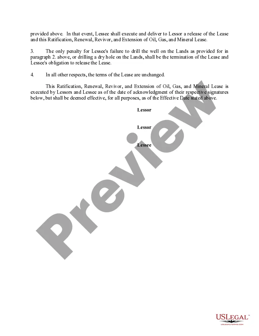 Get Ratification, Renewal, Revivor, and Extension of Oil, Gas, and Mineral Lease to Allow Lessee to Drill Another Well Preview Ratification, Renewal, Revivor, and Extension of Oil, Gas, and Mineral Lease to Allow Lessee to Drill Another Well
