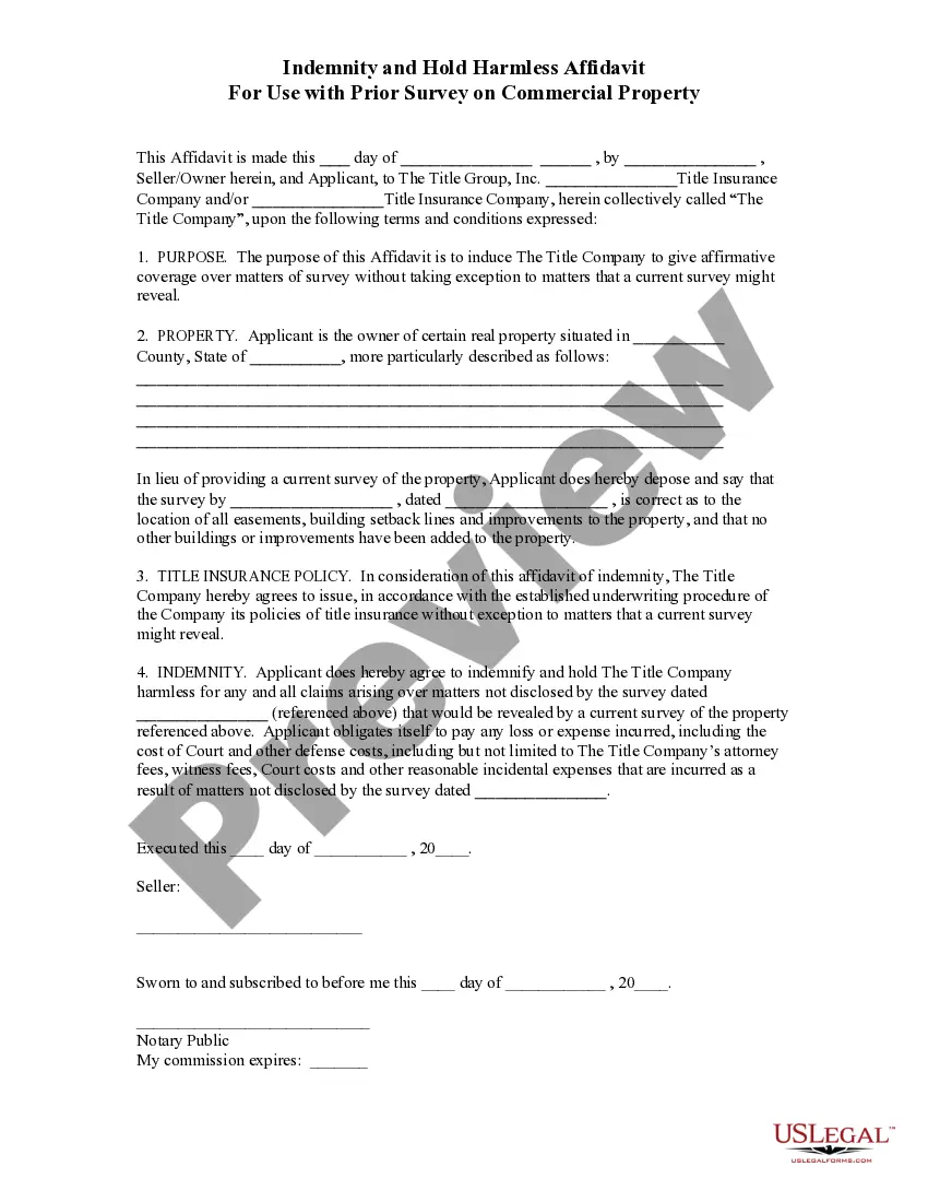 Get Indemnity and Hold Harmless Affidavit for Use with Prior Survey on Commercial Property Preview Indemnity and Hold Harmless Affidavit for Use with Prior Survey on Commercial Property