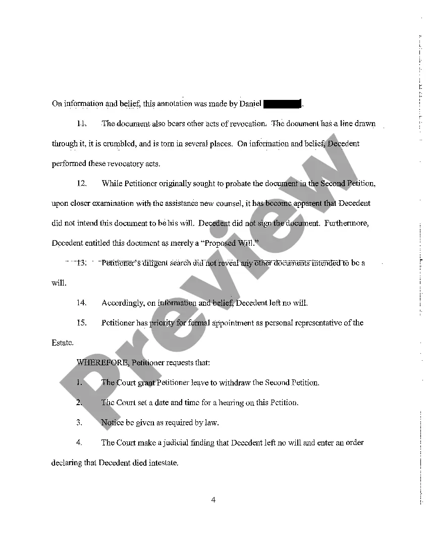 Get A17 Verified Petition for Adjudication of Intestacy and for Withdrawal of Petition for Formal Probate of Will Preview A17 Verified Petition for Adjudication of Intestacy and for Withdrawal of Petition for Formal Probate of Will