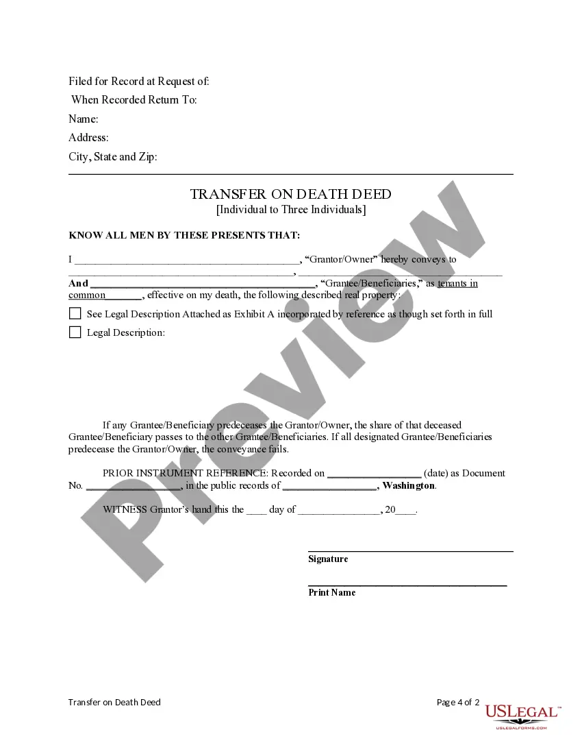 Get Transfer on Death Deed - Individual to Three Individuals - Does NOT include Alternate Beneficiaries. Preview Transfer on Death Deed - Individual to Three Individuals - Does NOT include Alternate Beneficiaries.