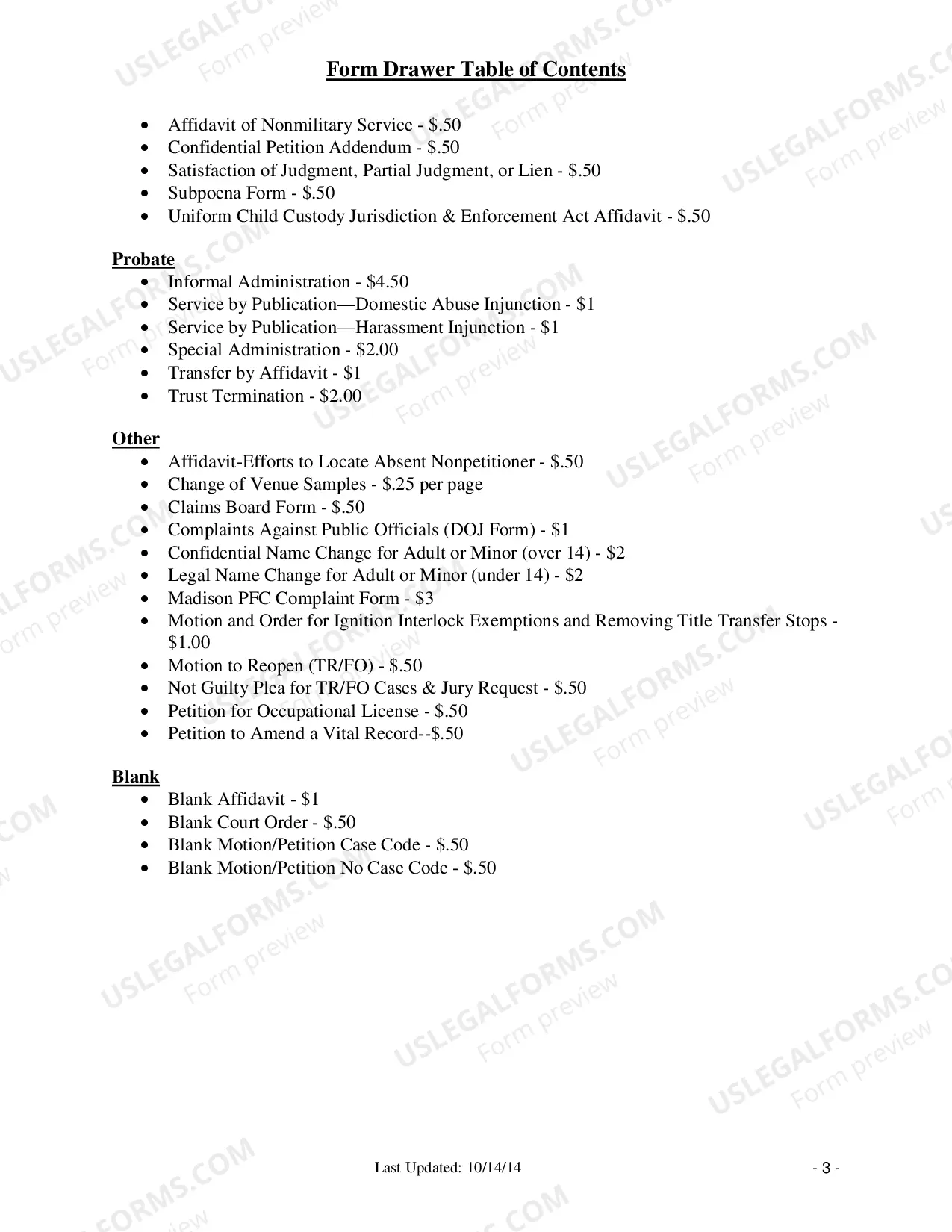 Preview See thecomplete list.Includes ignition interlock exemption, Petition to amend vital record, Motion to reopen traffic or forfeitures, Not guilty plea for traffic or forfeitures, Petition for occupational license.